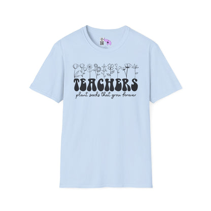 Teachers Plant Seeds That Grow Forever Adult T-shirt
