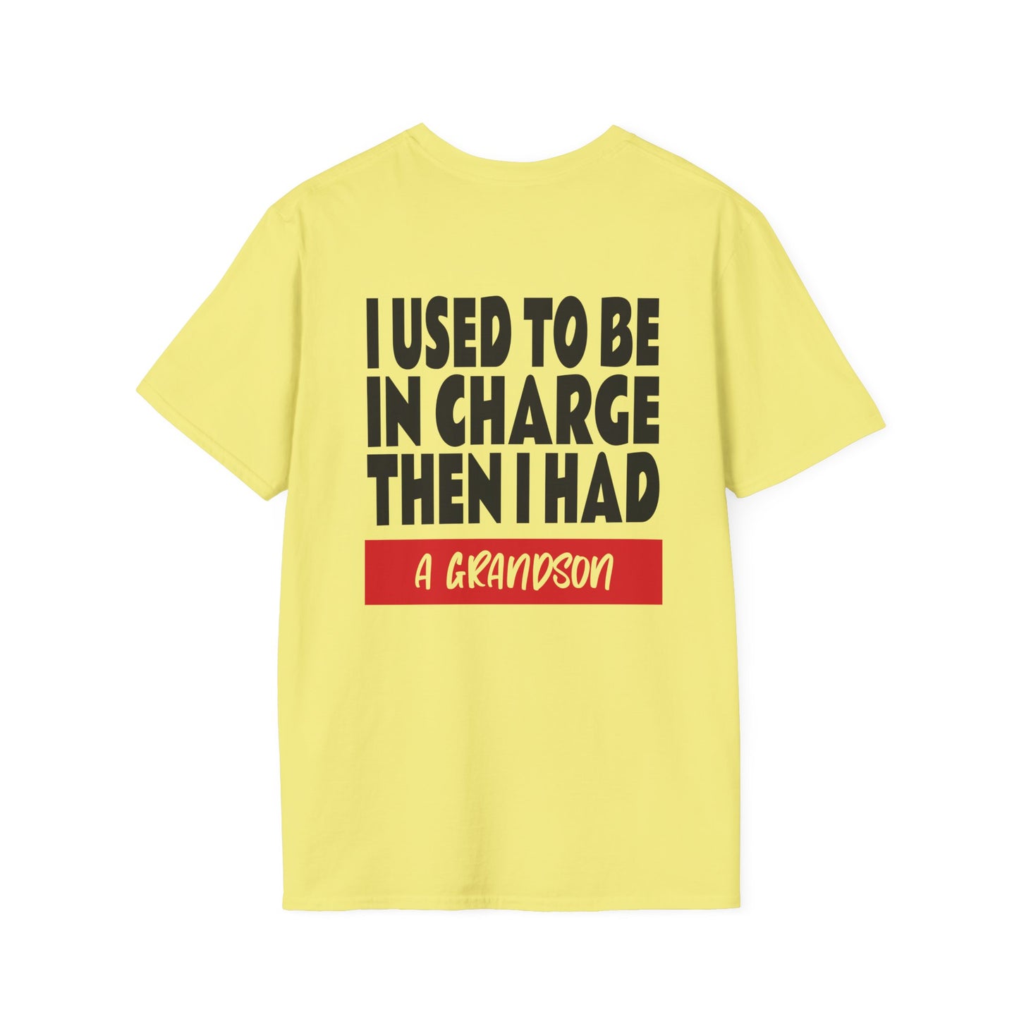I Used To Be In Charge Then I Had A Grandson Adult T-shirt
