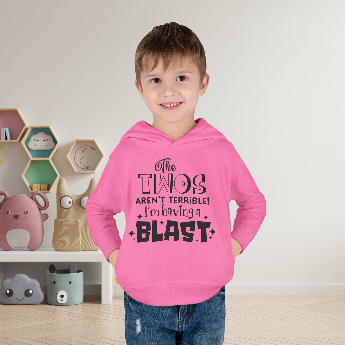The Twos Aren't Terrible I'm Having a Blast Toddler Hoodie