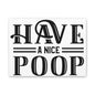 Have A Nice Poop (Horizontal) Canvas Art