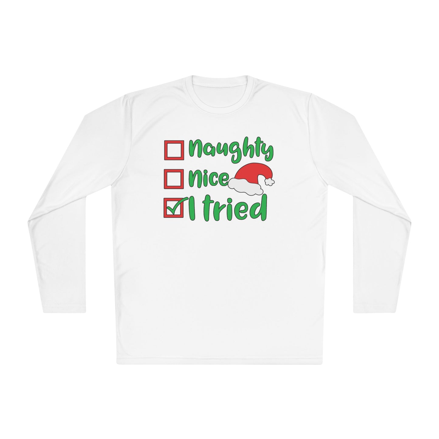 Naughty; Nice; I Tried Adult Long Sleeve Tee