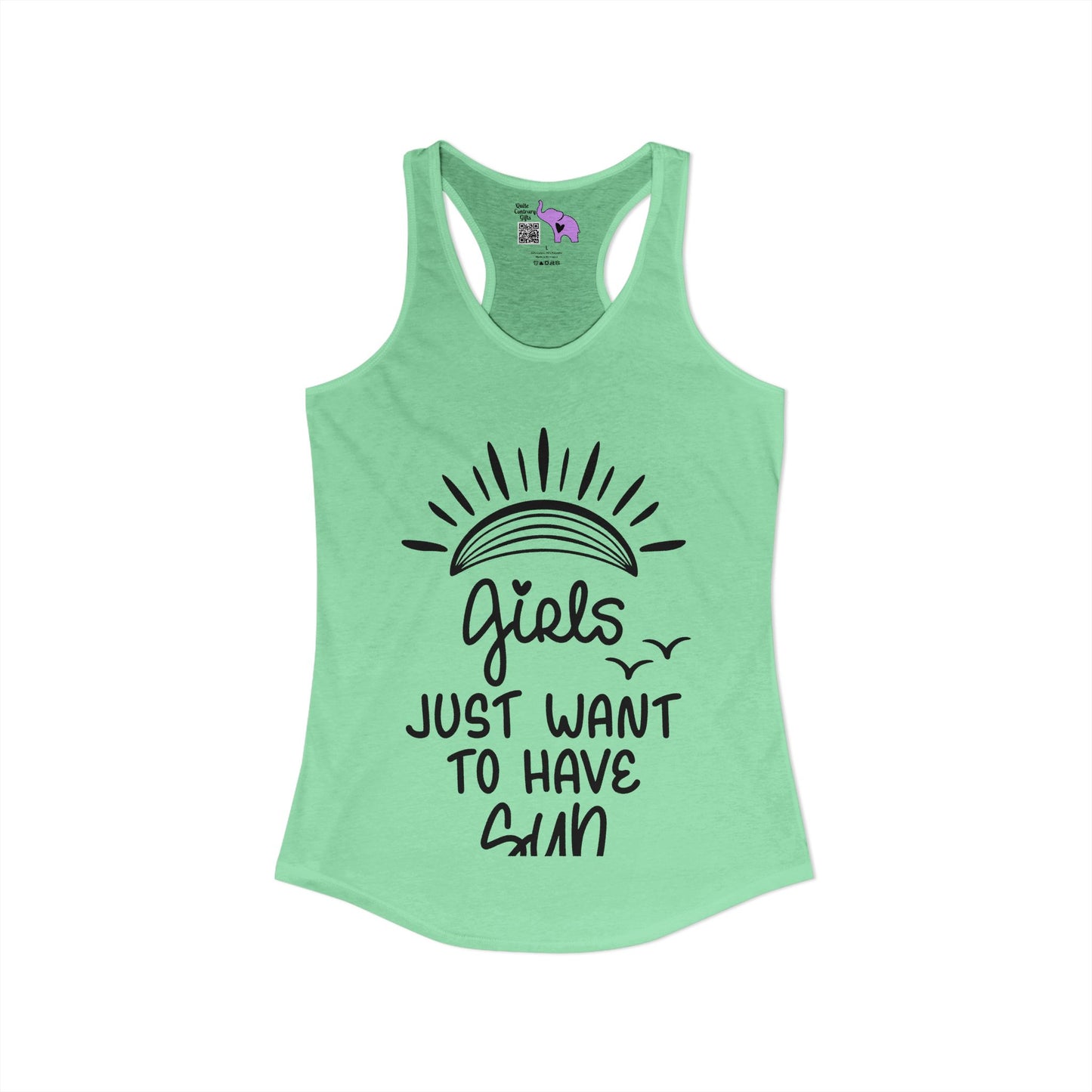 Girls Just Wanna Have Sun Women's Ideal Racerback Tank