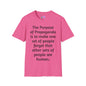 The Purpose of Propaganda... Adult T-shirt