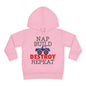 Nap Build Destroy Repeat Toddler Hoodie