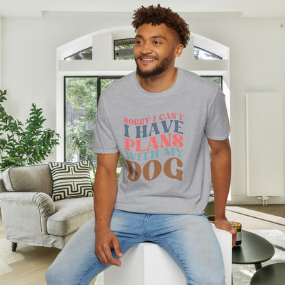 Sorry I Can't I Have Plans With My Dog Adult T-shirt