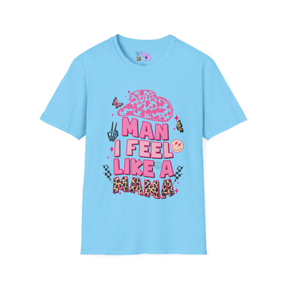 Man I Feel Like A Mama Adult T-shirt