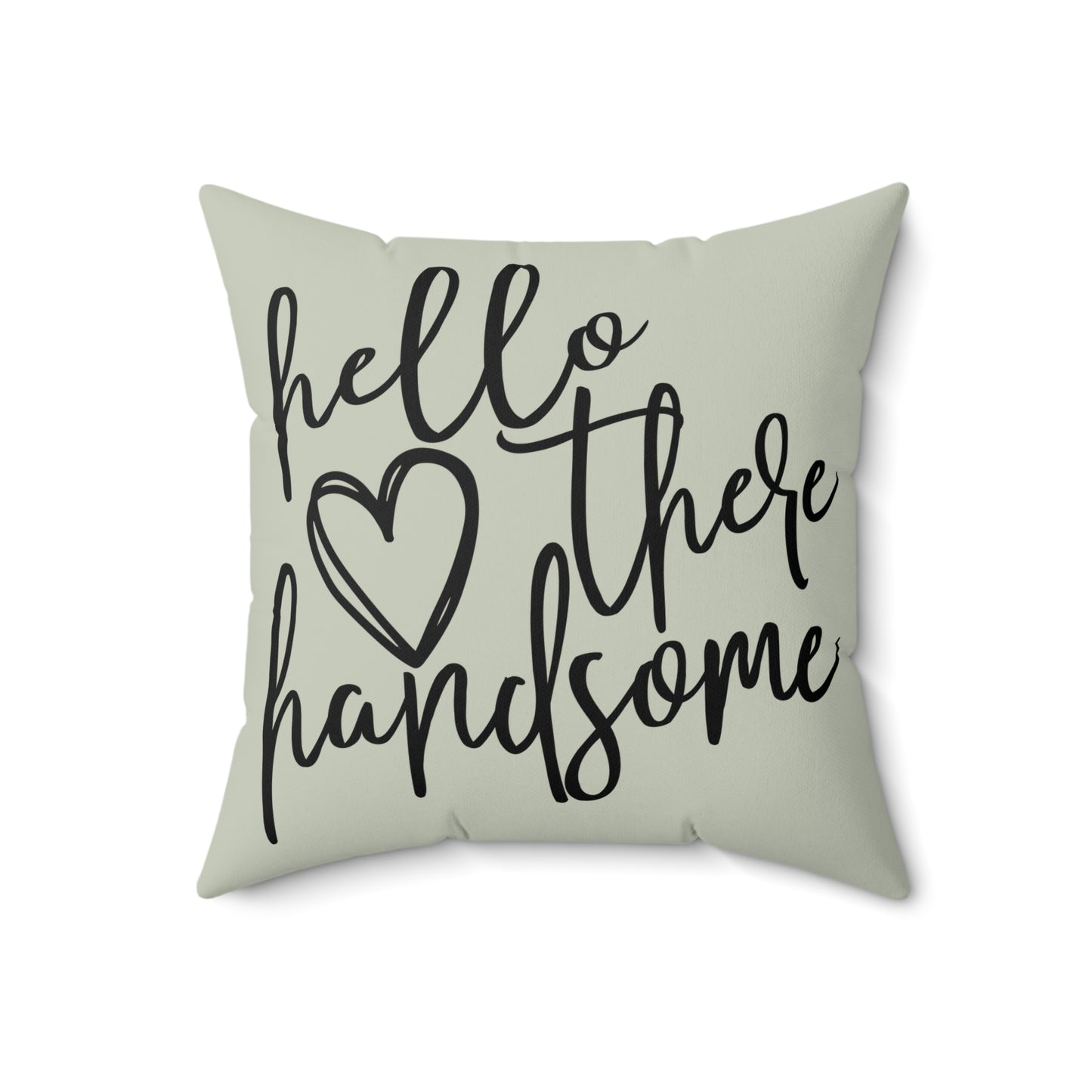 Hello There Handsome Throw Pillow