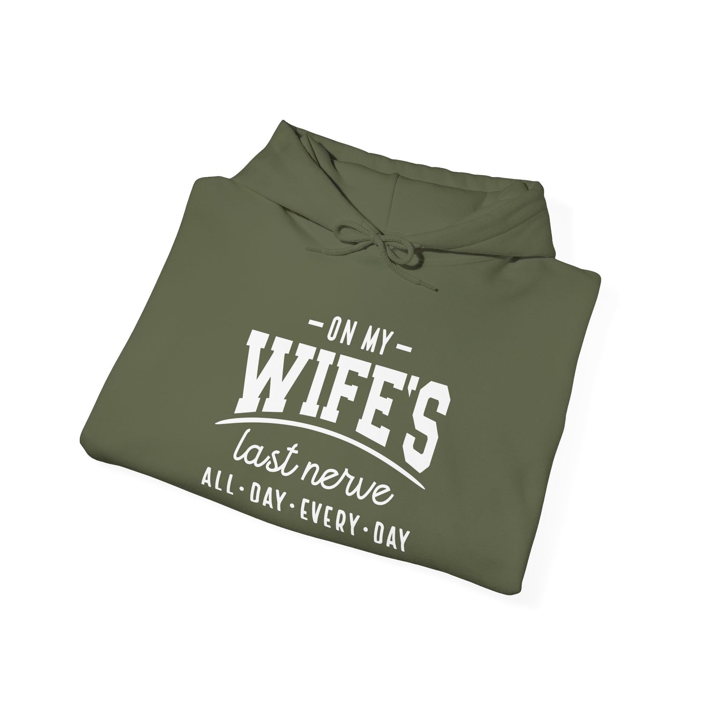 On My Wife's Last Nerve Heavy Blend™ Hooded Sweatshirt