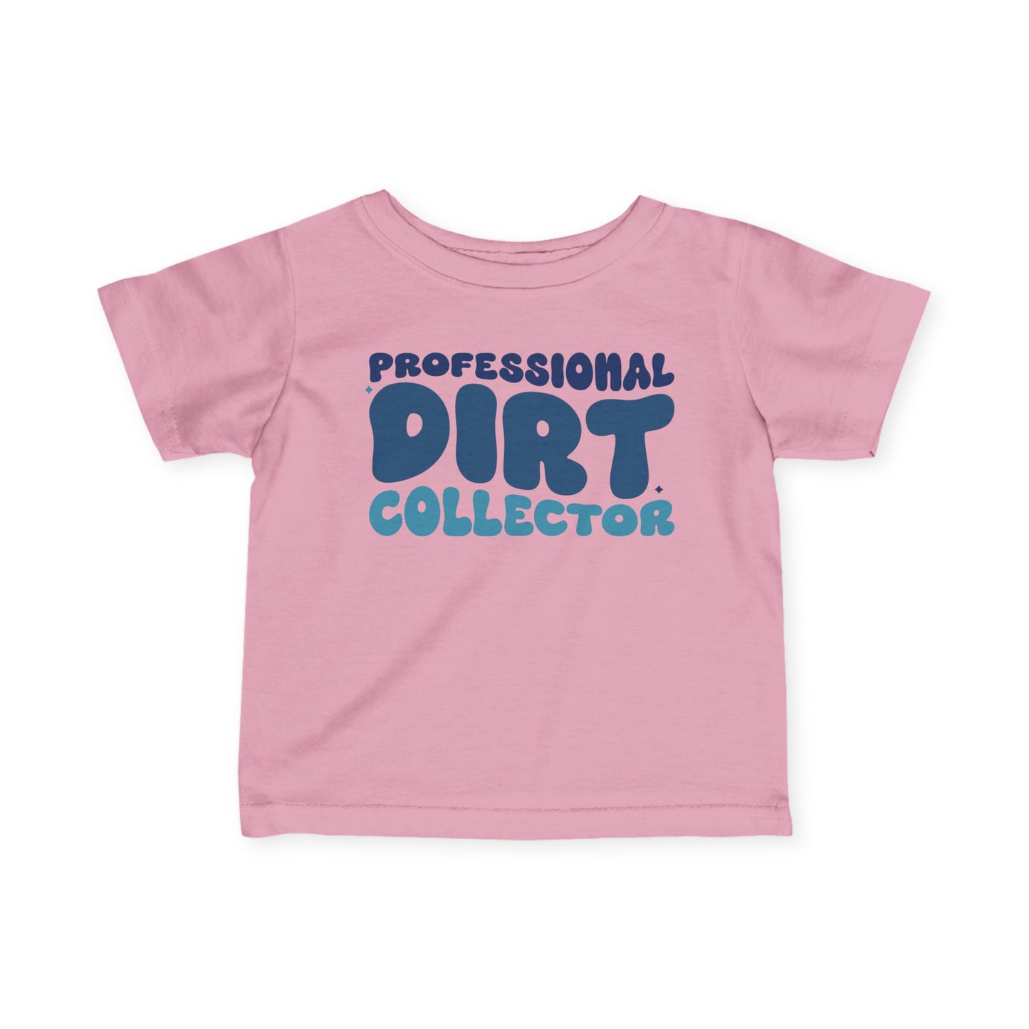 Professional Dirt Collector Infant Soft T-Shirt