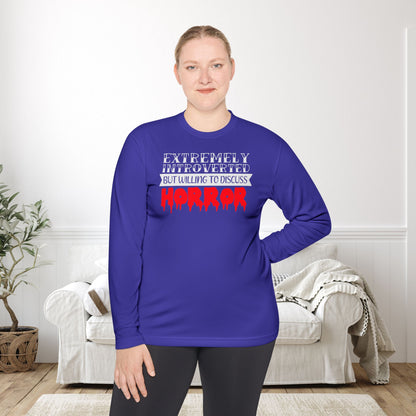 Extremely Introverted But Willing To Discuss Horror Adult Long Sleeve Tee