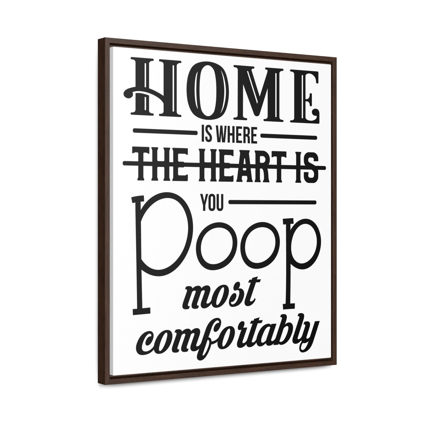 Home is Where... Canvas Wraps, Vertical Frame