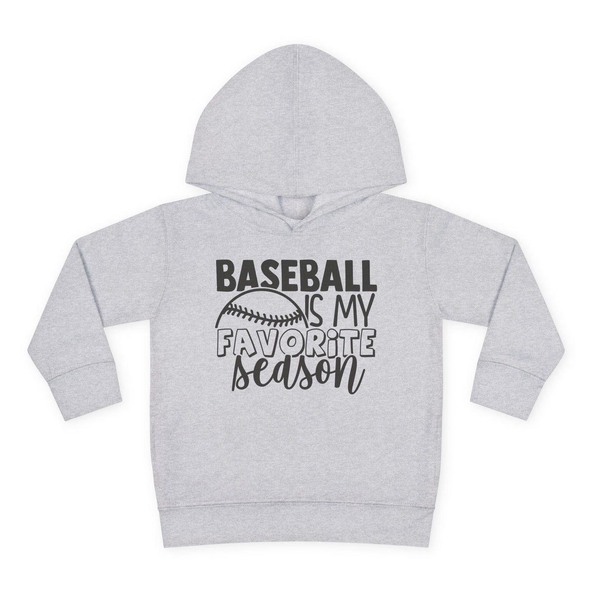 Baseball Is My Favorite Season Toddler Hoodie