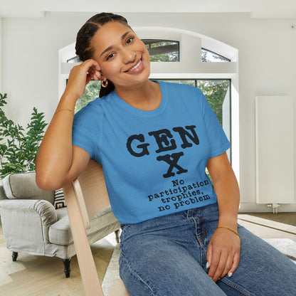 Gen X No Participation Trophies No Problem Adult T-shirt