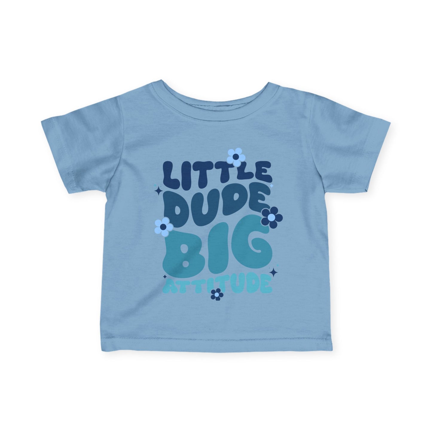 ""LIttle Dude Big Attitude Infant Soft T-Shirt