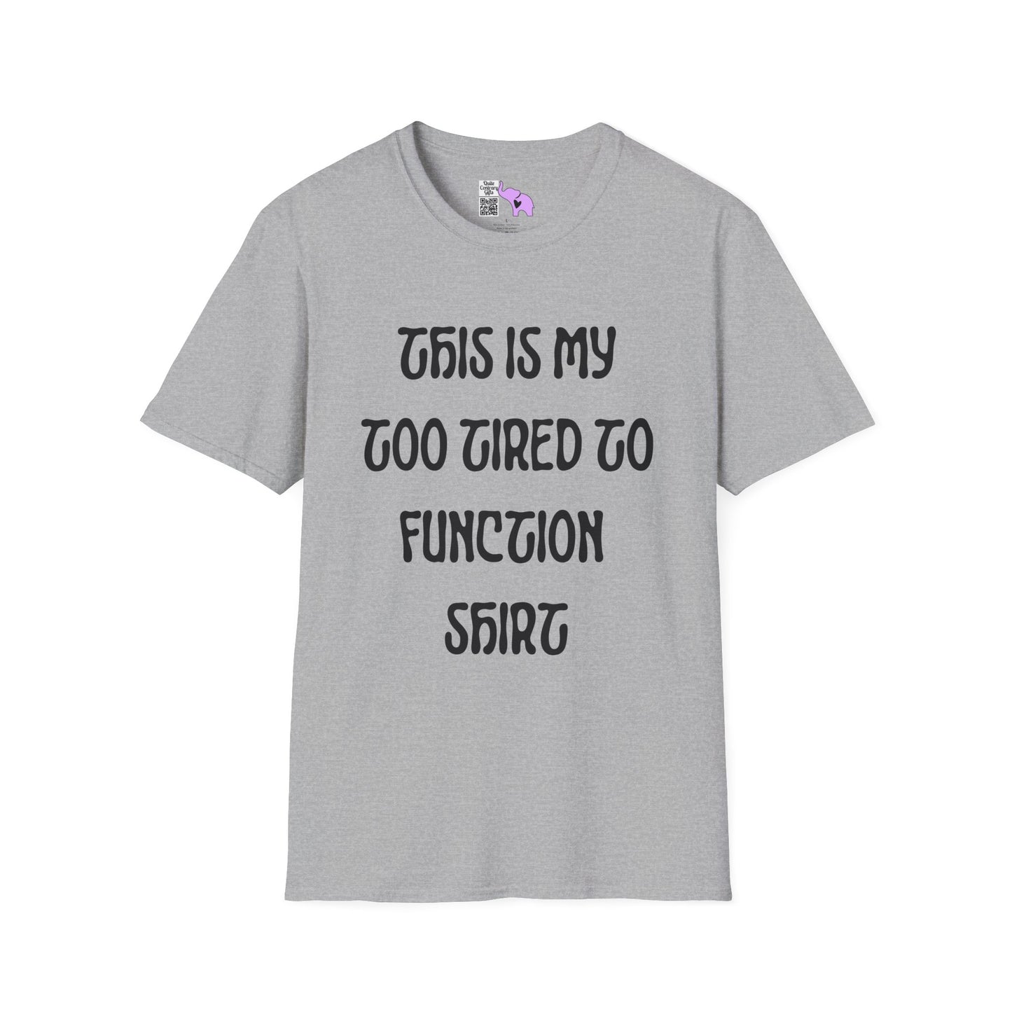 This is My Too Tired To Function Shirt Adult T-shirt