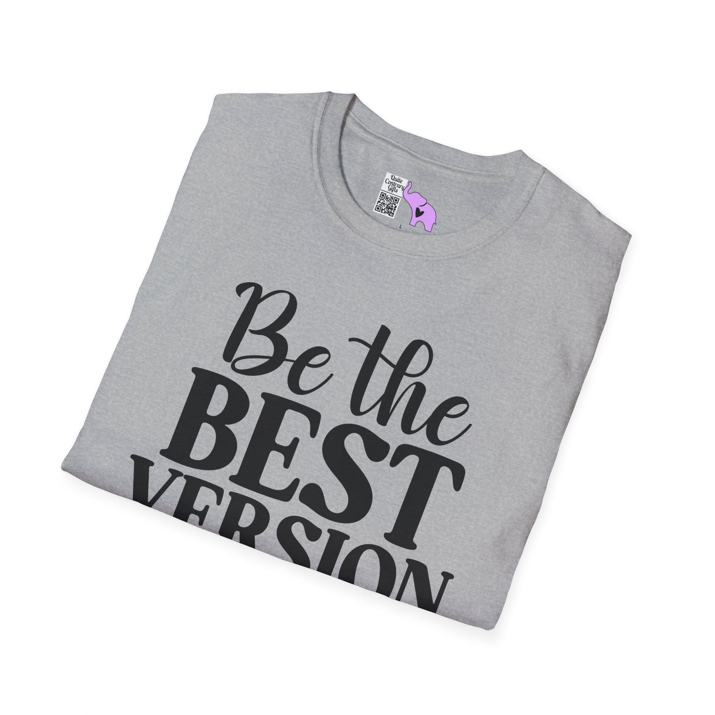 Be The Best Version of You Adult T-shirt