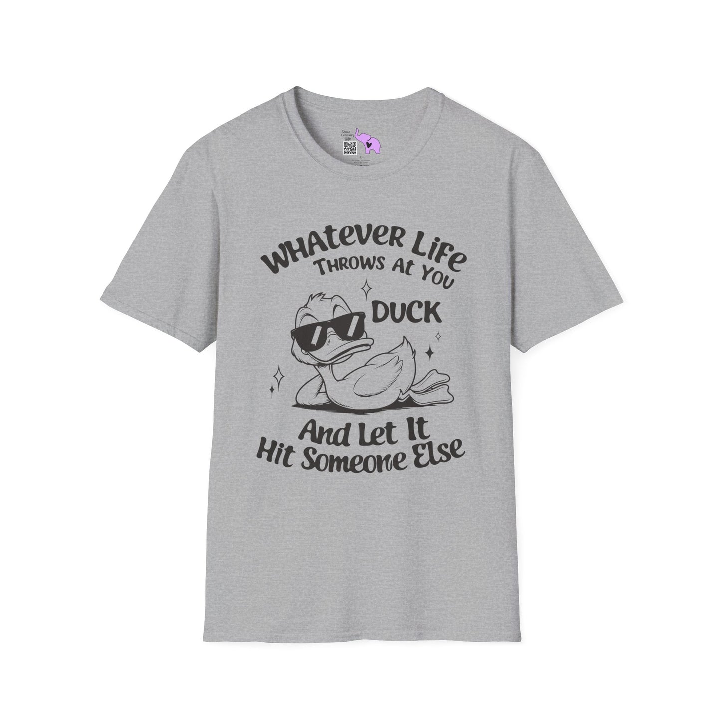 Whatever Life Throws At You Duck And Let It Hit Someone Else Adult T-shirt