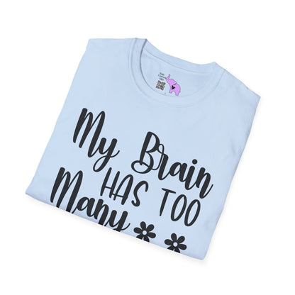 My Brain Has Too Many Tabs Open Adult T-shirt