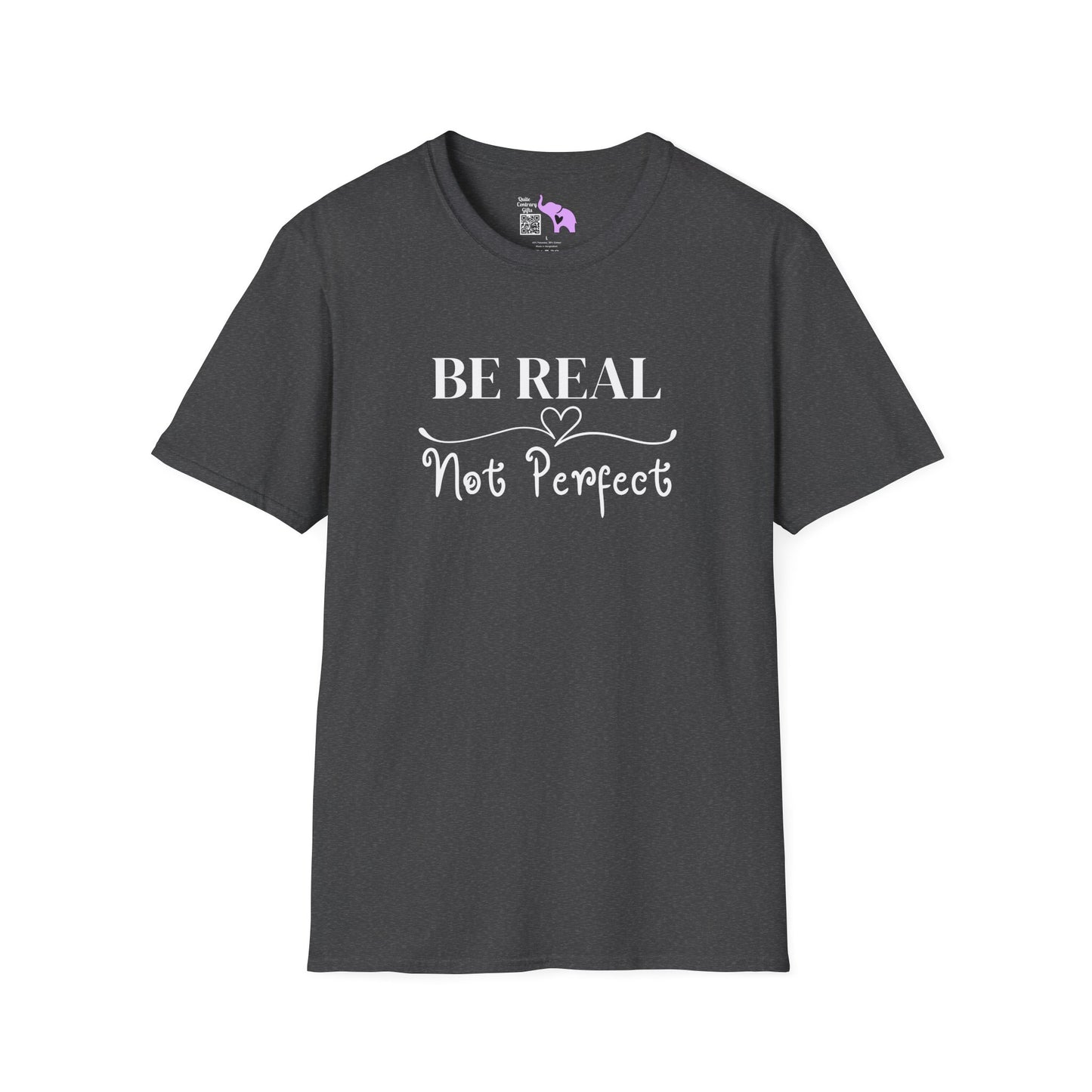 Be Real Not Perfect Adult T-shirt