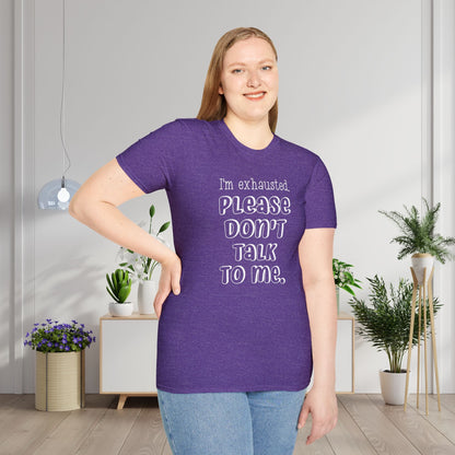 I'm Exhausted Please Don't Talk To Me Adult T-shirt