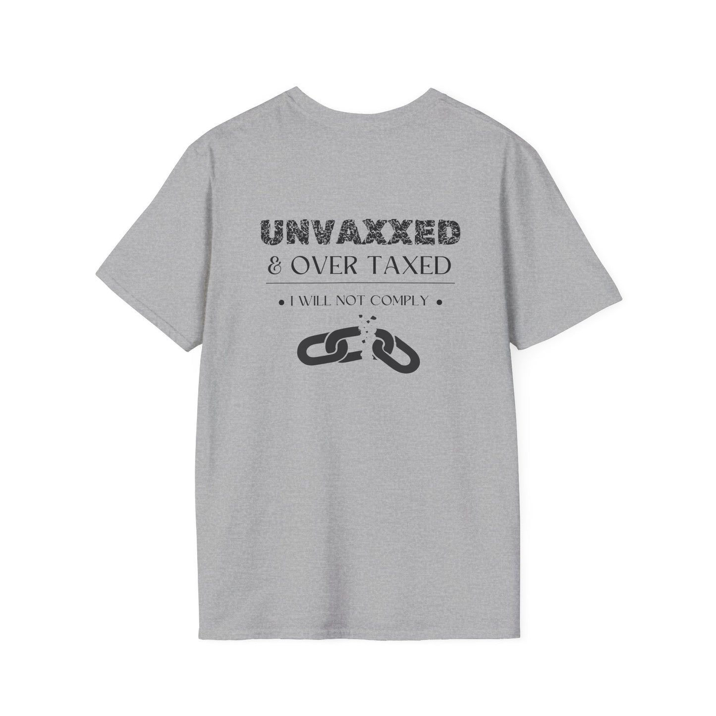 Unvaxxed & Over Taxed T-shirt