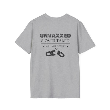 Unvaxxed & Over Taxed T-shirt