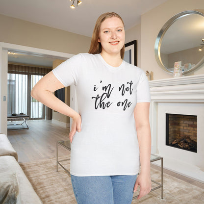 I'm Not The One Adult T-shirt