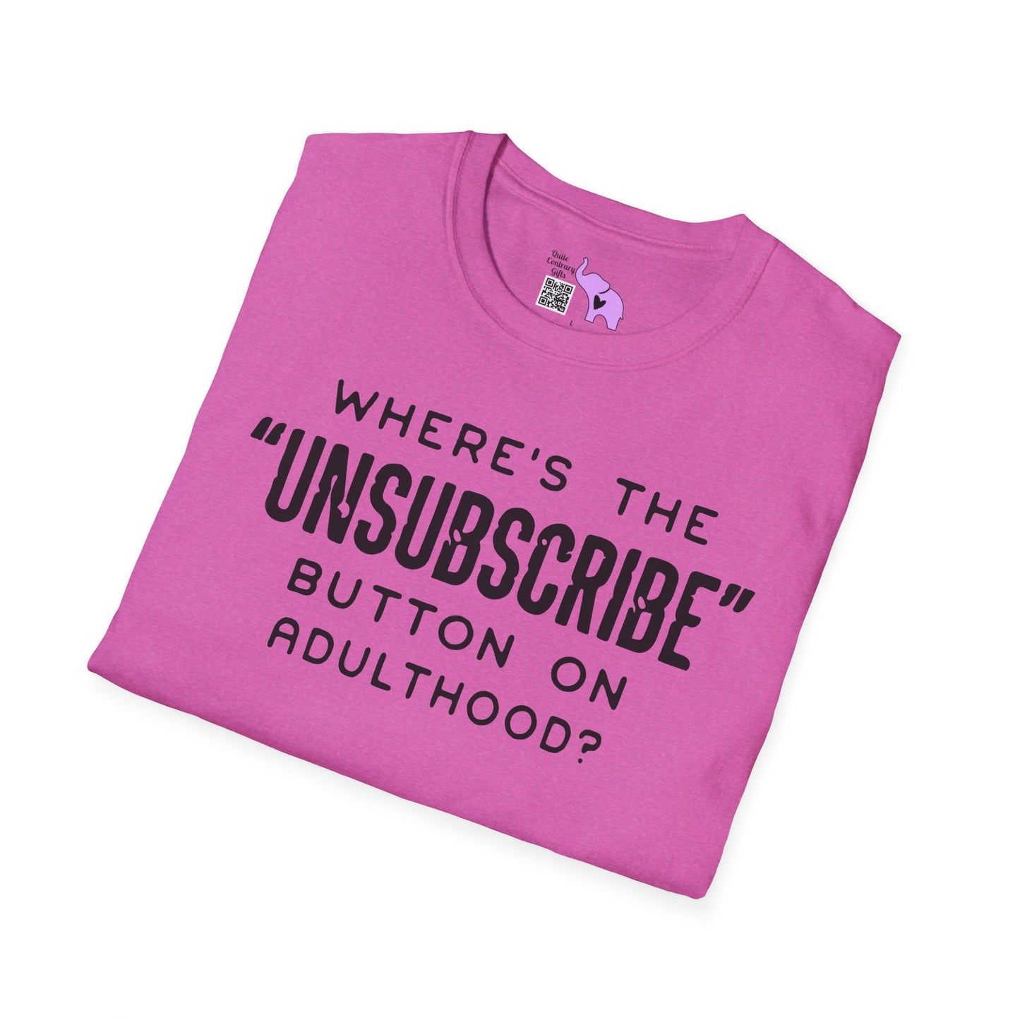What's The Unsubscribe Button On Adulthood Adult T-shirt