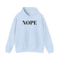 Nope Heavy Blend™ Hooded Sweatshirt