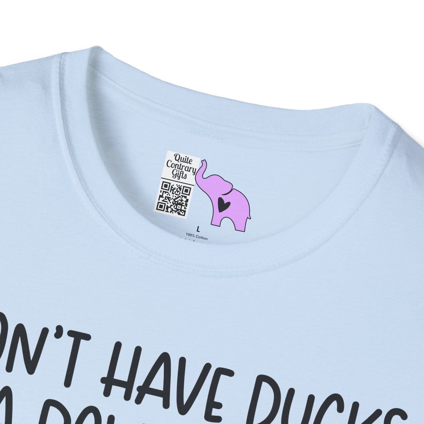 I Don't Have Ducks or a Row... Adult T-shirt