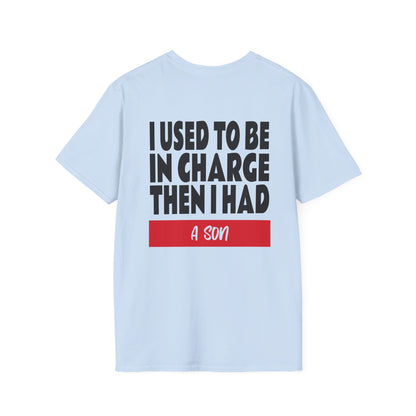 I Used To Be In Charge Then I Had A Son Adult T-shirt