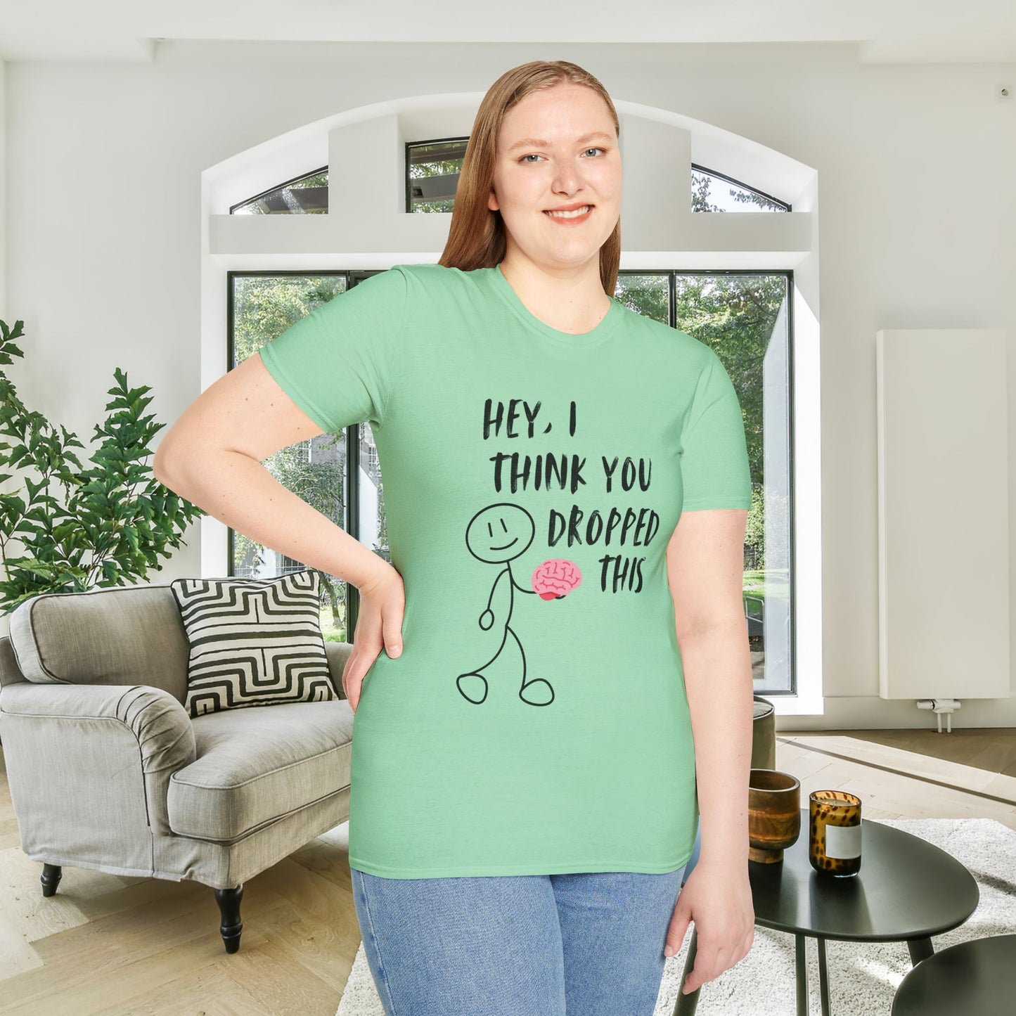 Hey I Think You Dropped This Adult T-shirt