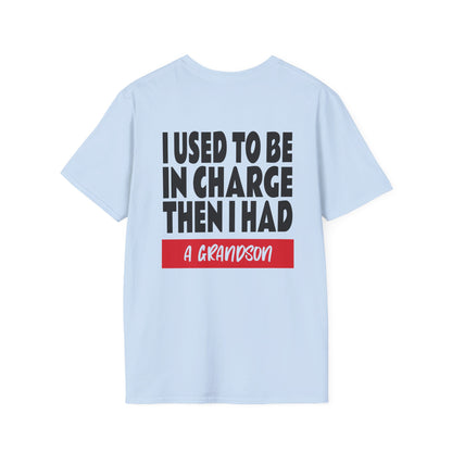 I Used To Be In Charge Then I Had A Grandson Adult T-shirt
