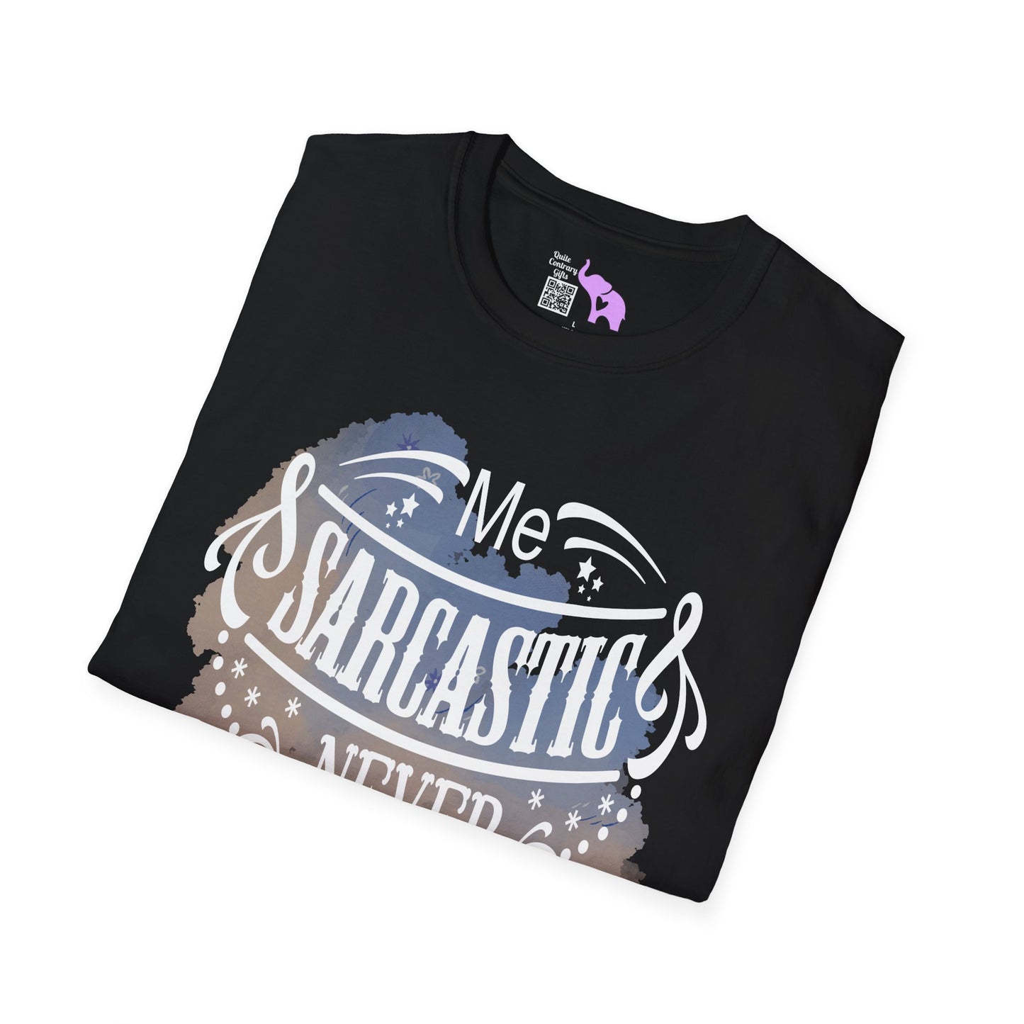 Me Sarcastic Never Adult T-shirt