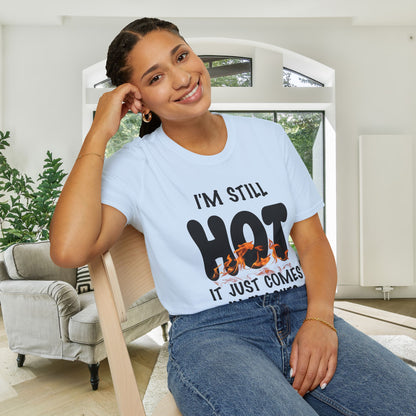 I'm Still Hot It Just Comes In Flashes Adult T-shirt
