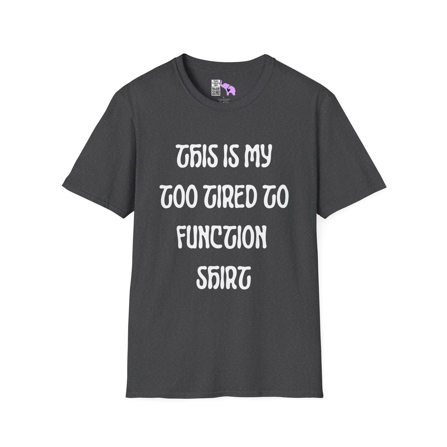 This is My Too Tired To Function Shirt Adult T-shirt