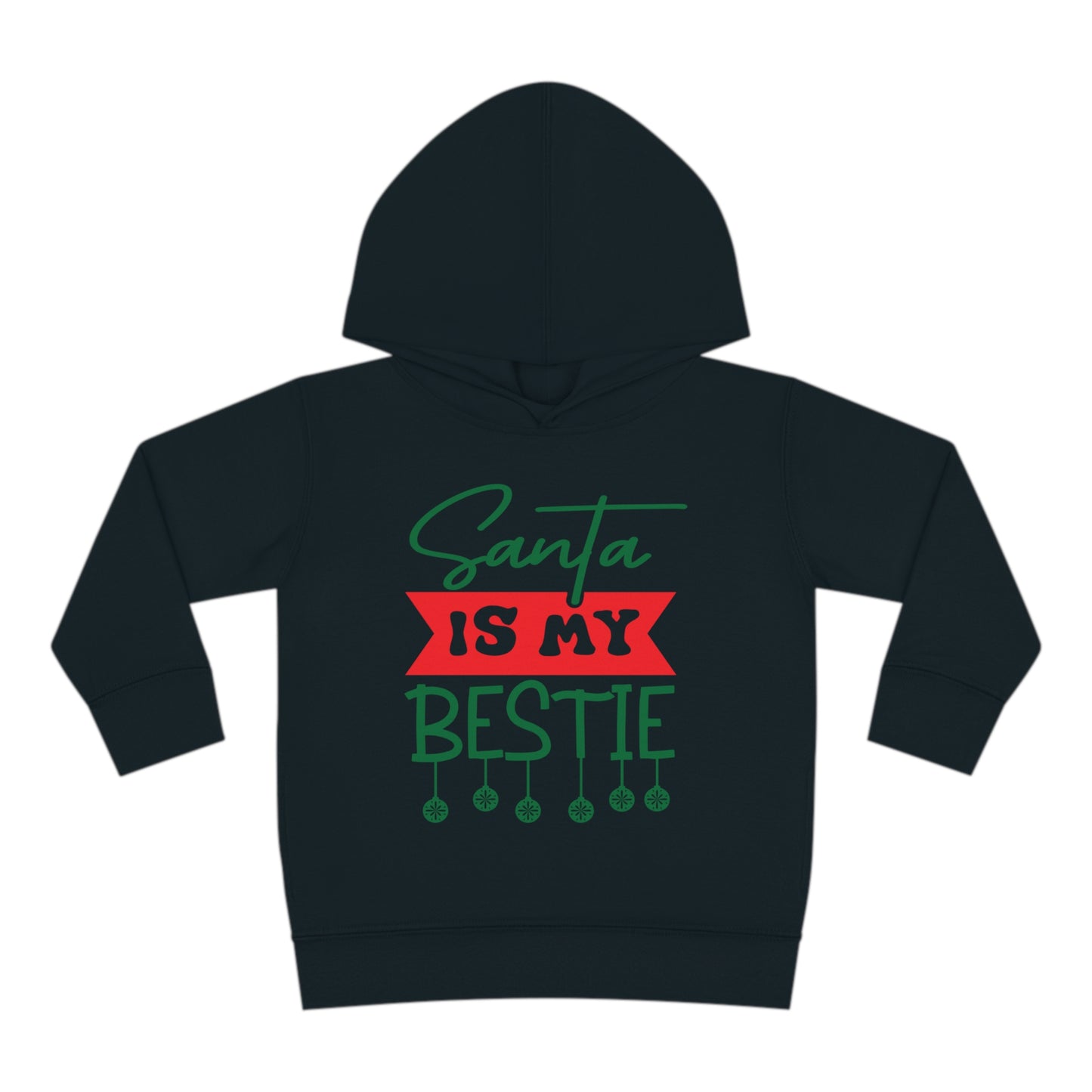 Santa Is My Bestie Toddler Pullover Fleece Hoodie