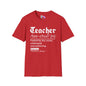 Teacher Definition: Fueled by Dry Erase, Underpaid, Overachieving Adult T-shirt