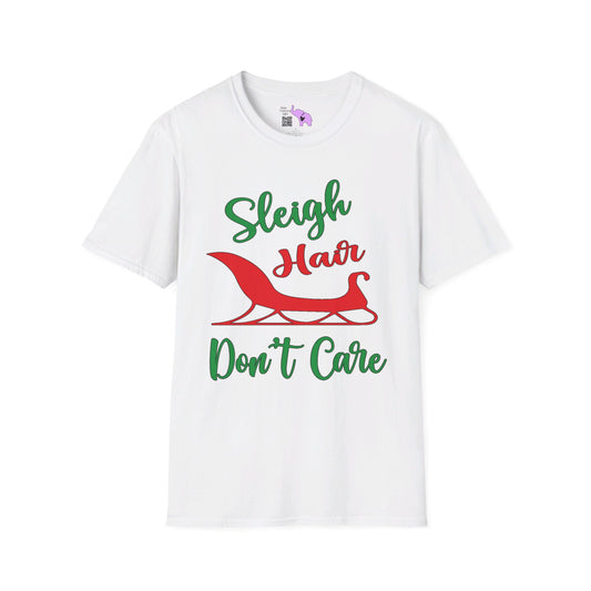 Sleigh Hair Don't Care T-shirt