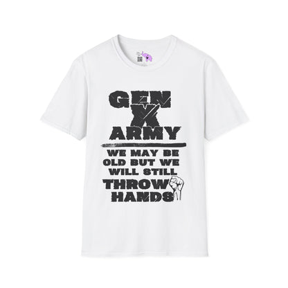 GenX Army We May Be Old But We Will Still Throw Hands Adult T-shirt