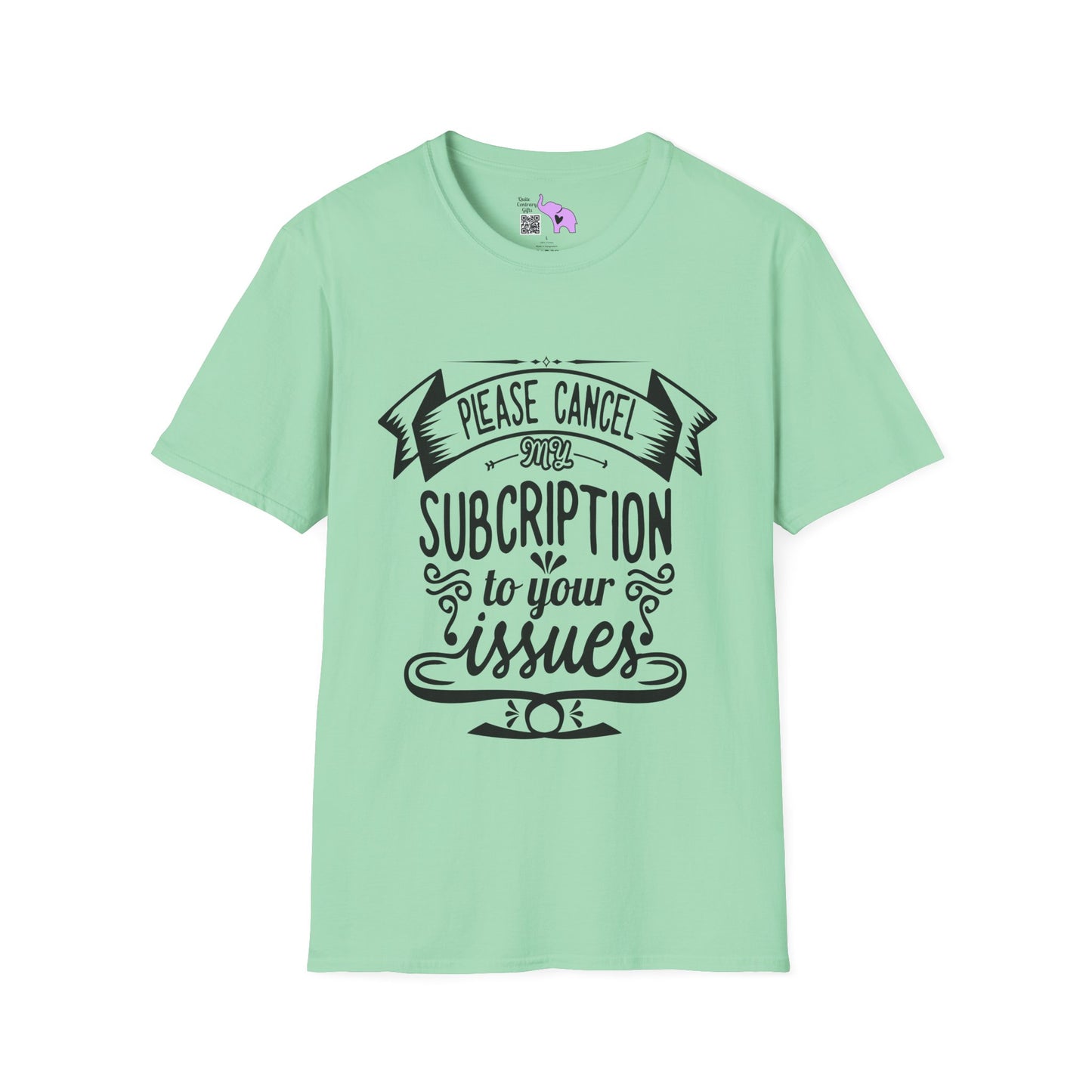 Please Cancel My Subscriptions to Your Issues Adult T-shirt