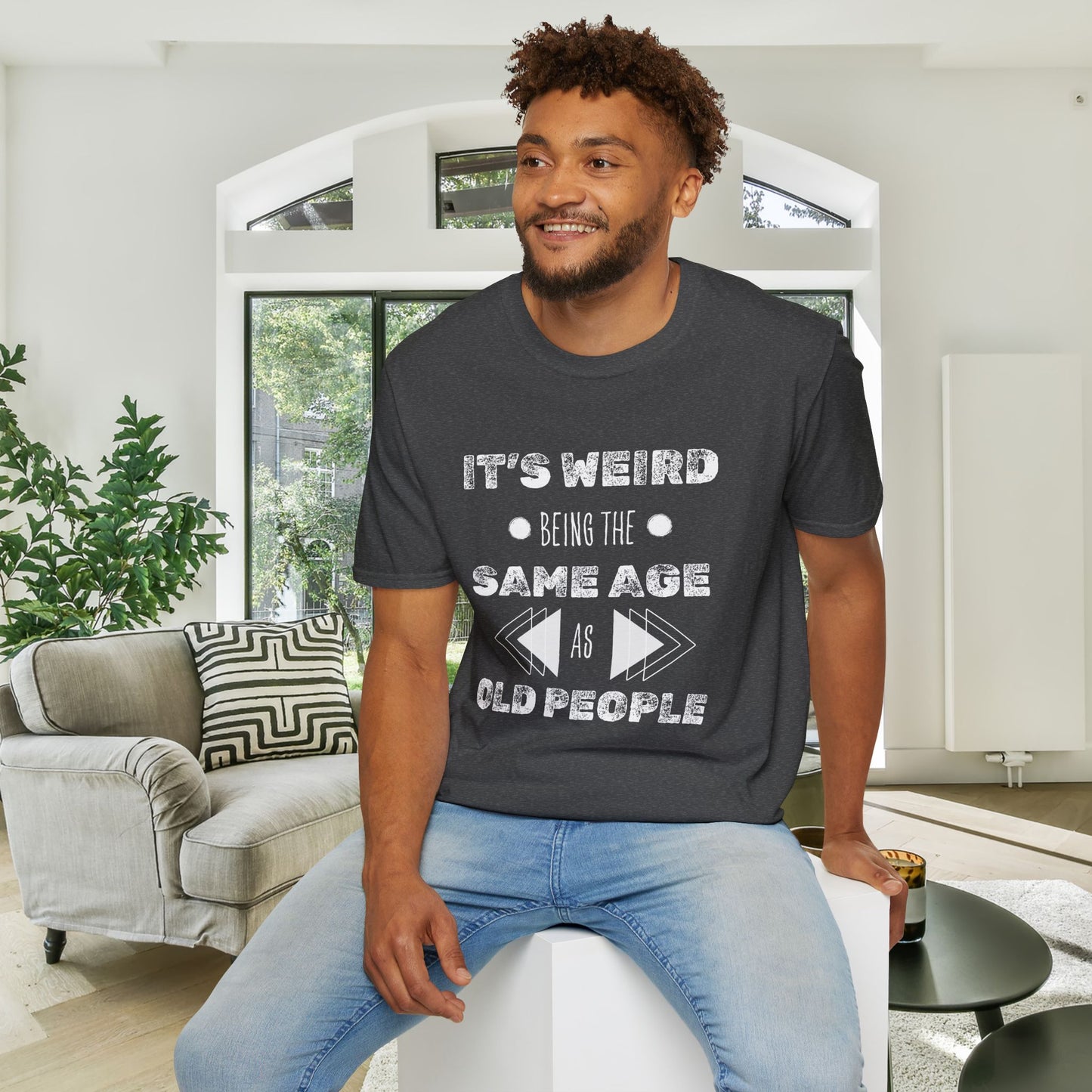 It's Weird Being The Same Age As Old People Adult T-shirt