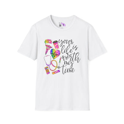 Your Life Is Worth My Time (Nurse) Adult T-shirt