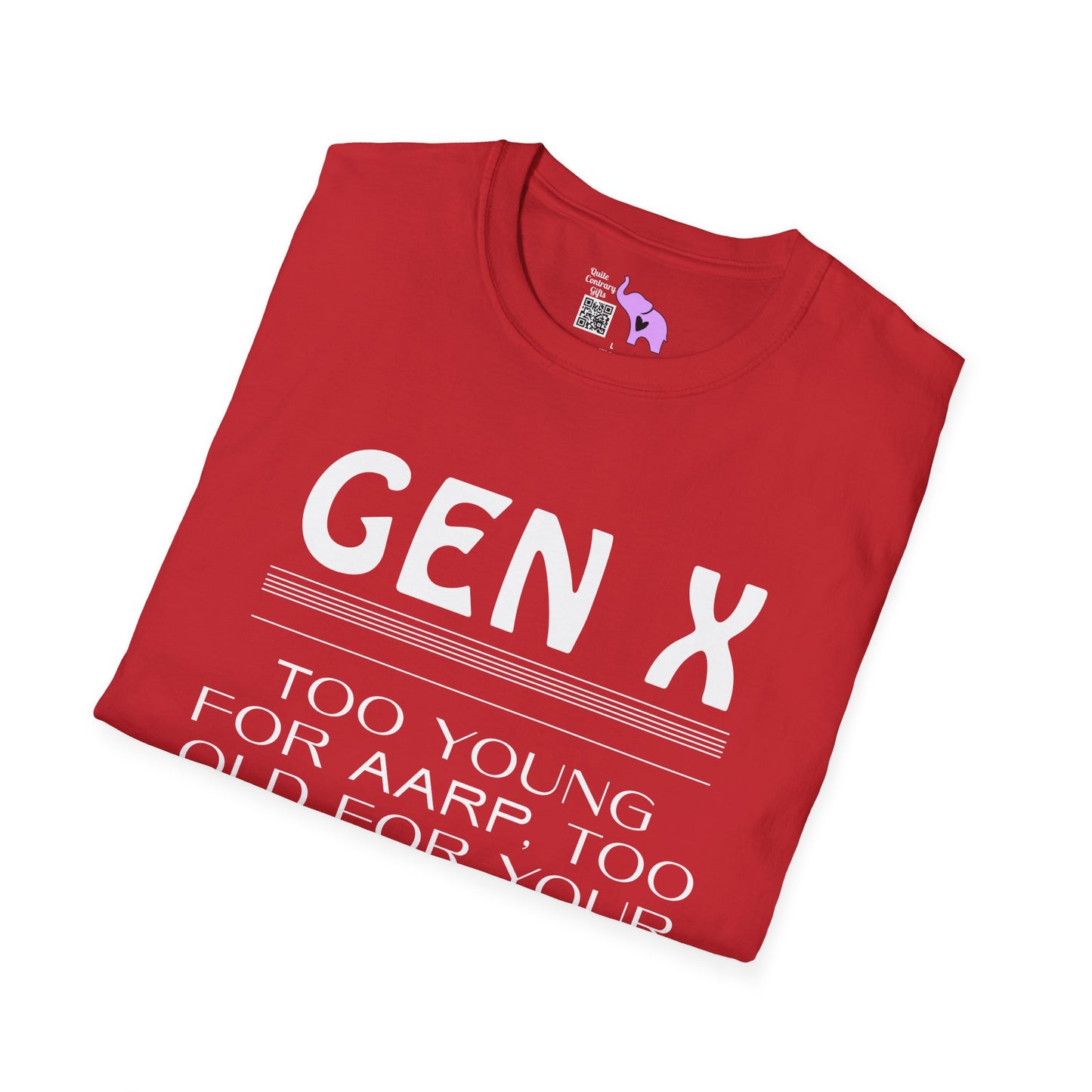 Gen X Too Young for AARP Too Old For Your Nonsense Adult T-shirt