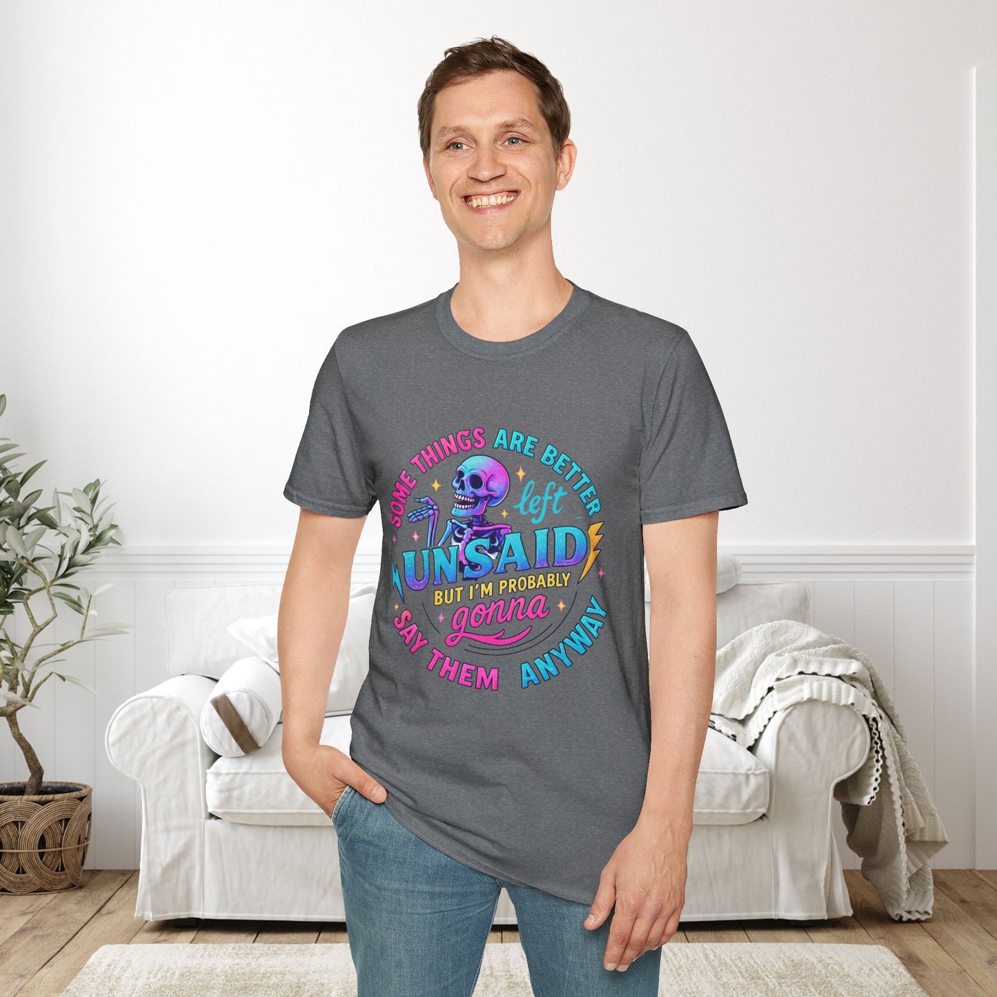 Some Things Are Better Left Unsaid... Adult T-shirt
