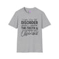 I Suffer From That Disorder... Adult T-shirt