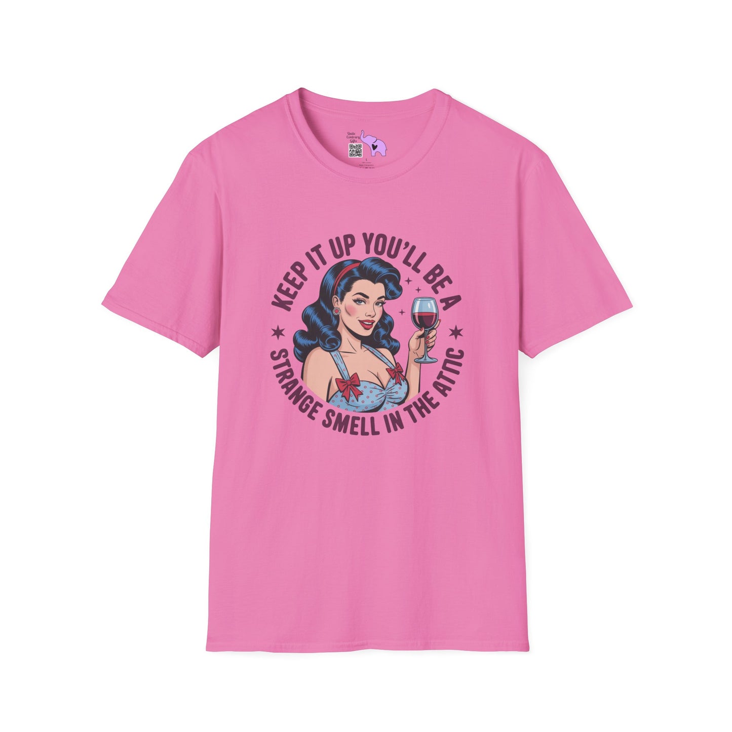 Keep It Up You'll Be A Strange Smell In The Attic Adult T-shirt