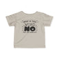 What Is This Word No That You Speak Of Infant Soft T-Shirt