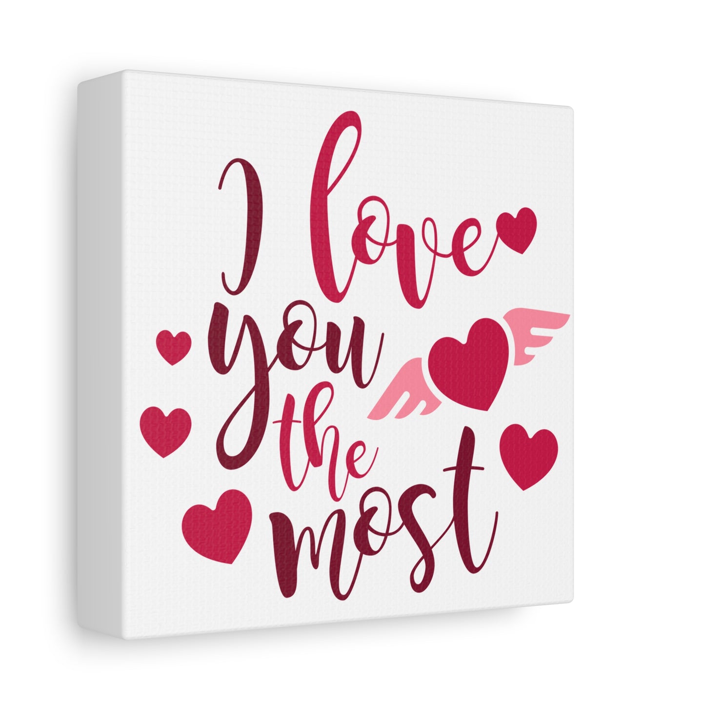 I Love You The Most Canvas Art