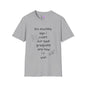 Six Munths Ago I Cudnt Evn Spel Gradjuete... Adult T-shirt